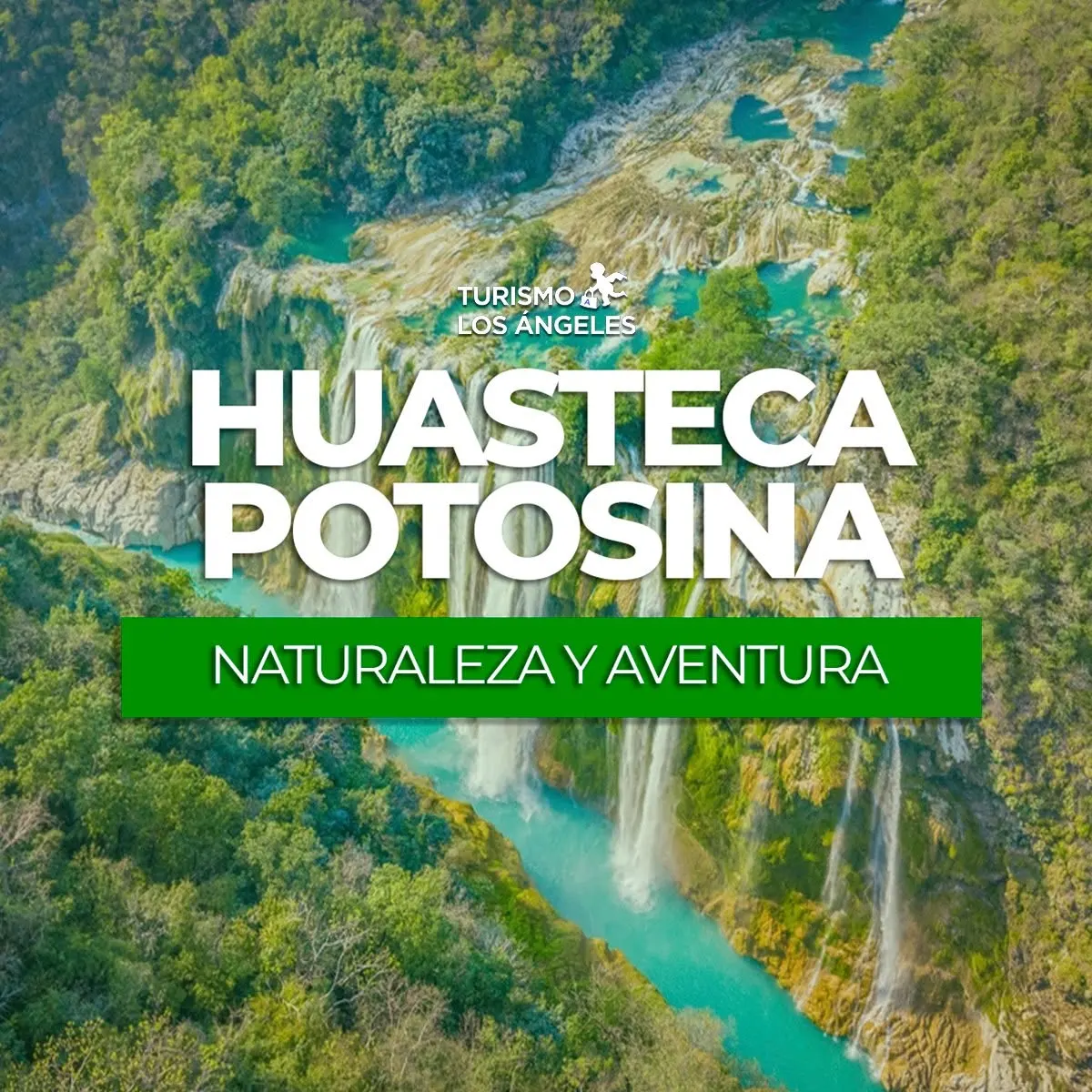 Destino turístico Huasteca Potosina