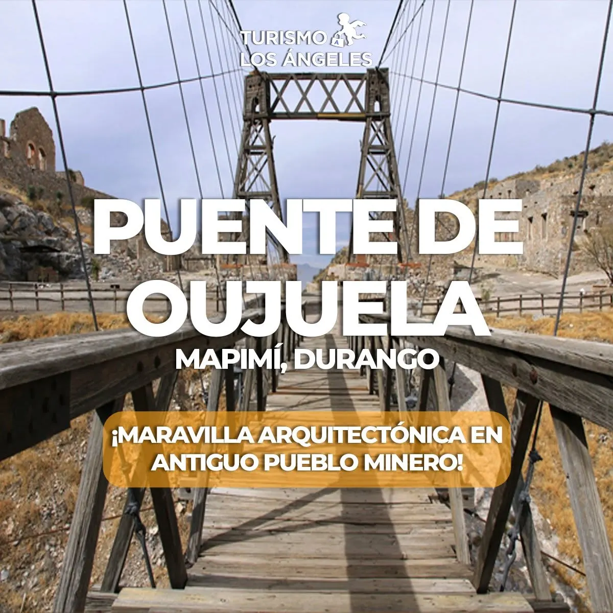 Puente de Ojuela, Mapimí, Durango